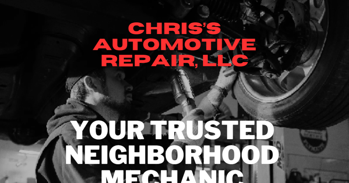 Chris’s Automotive Repair, LLC